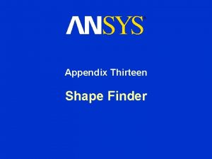 Appendix Thirteen Shape Finder Shape Finder Chapter Overview