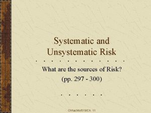 Systematic and Unsystematic Risk What are the sources