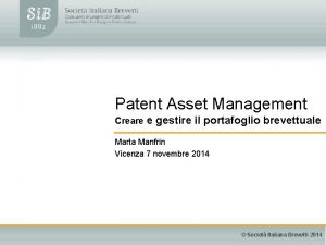 Patent Asset Management Creare e gestire il portafoglio