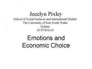 Jocelyn Pixley School of Social Sciences and International