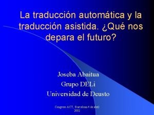 La traduccin automtica y la traduccin asistida Qu