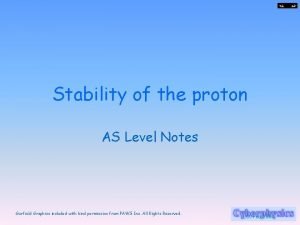 Stability of the proton AS Level Notes Garfield