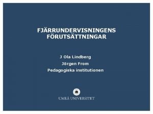 FJRRUNDERVISNINGENS FRUTSTTNINGAR J Ola Lindberg Jrgen From Pedagogiska