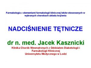 Farmakologia z elementami farmakologii klinicznej lekw stosowanych w