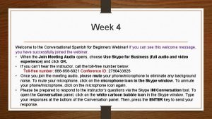 Week 4 Welcome to the Conversational Spanish for