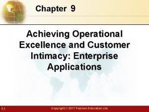 Chapter 9 Achieving Operational Excellence and Customer Intimacy