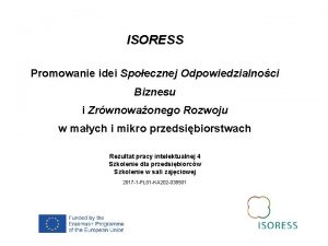 ISORESS Promowanie idei Spoecznej Odpowiedzialnoci Biznesu i Zrwnowaonego