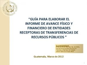 GUA PARA ELABORAR EL INFORME DE AVANCE FSICO