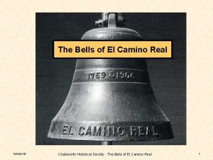 The Bells of El Camino Real 1032016 Chatsworth