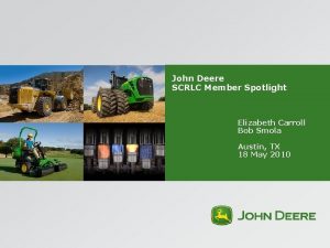 John Deere SCRLC Member Spotlight Elizabeth Carroll Bob