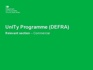 Un ITy Programme DEFRA Relevant section Commercial Background