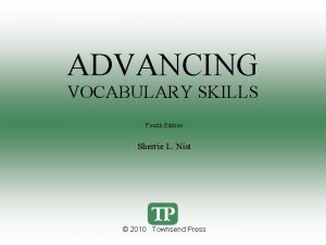 ADVANCING VOCABULARY SKILLS Fourth Edition Sherrie L Nist