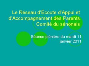 Le Rseau dcoute dAppui et dAccompagnement des Parents