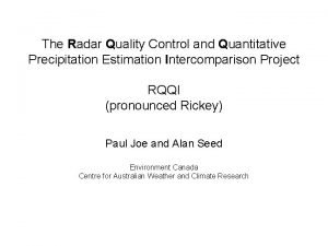 The Radar Quality Control and Quantitative Precipitation Estimation