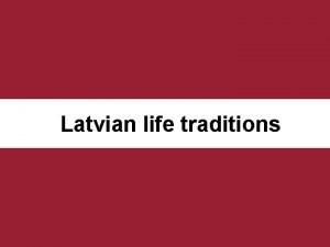 Latvian life traditions Baptism Traditional baptism called krustabas