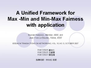 A Unified Framework for Max Min and MinMax