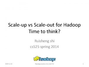 Scale up and scale out in hadoop