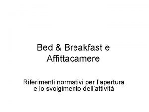 Bed Breakfast e Affittacamere Riferimenti normativi per lapertura