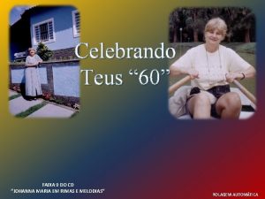 Celebrando Teus 60 FAIXA 9 DO CD JOHANNA