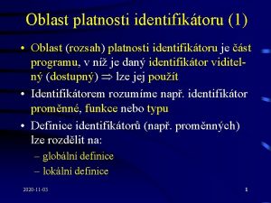 Oblast platnosti identifiktoru 1 Oblast rozsah platnosti identifiktoru