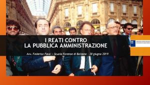 I REATI CONTRO LA PUBBLICA AMMINISTRAZIONE Avv Federico