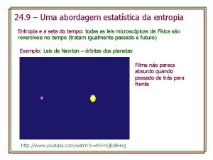 24 9 Uma abordagem estatstica da entropia Entropia