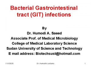 Bacterial Gastrointestinal tract GIT infections By Dr Humodi