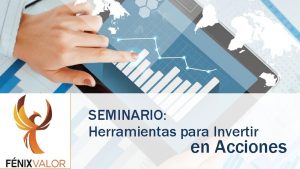 SEMINARIO Herramientas para Invertir en Acciones CONTACTO Orlando