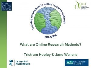 What are Online Research Methods Tristram Hooley Jane