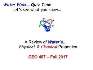 Water Walk QuizTime Lets see what you know