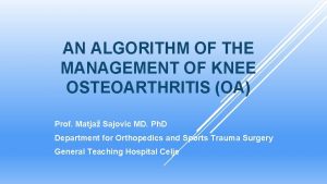 AN ALGORITHM OF THE MANAGEMENT OF KNEE OSTEOARTHRITIS