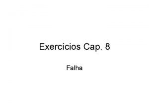 Exerccios Cap 8 Falha 8 3 Qual a