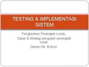 Testing dikatakan baik, jika