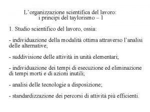 Lorganizzazione scientifica del lavoro i principi del taylorismo