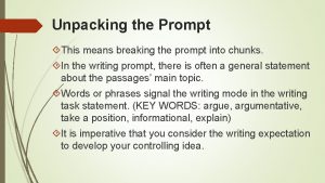Unpacking the Prompt This means breaking the prompt