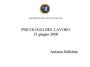 UNIVERSIT DEGLI STUDI DI PADOVA PSICOLOGIA DEL LAVORO