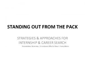 STANDING OUT FROM THE PACK STRATEGIES APPROACHES FOR