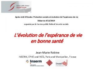 Aprsmidi dtudes Protection sociale et volution de lesprance