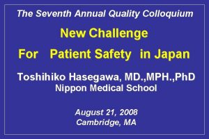 The Seventh Annual Quality Colloquium New Challenge For