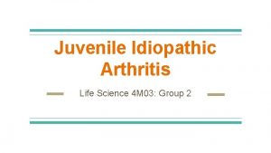 Juvenile Idiopathic Arthritis Life Science 4 M 03