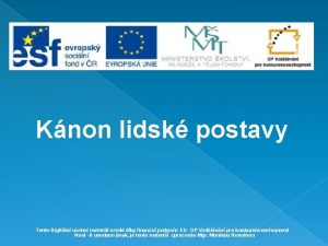 Knon lidsk postavy Tento Digitln uebn materil vznikl