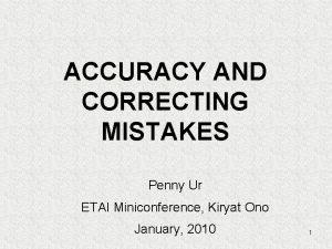 ACCURACY AND CORRECTING MISTAKES Penny Ur ETAI Miniconference