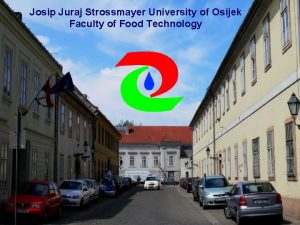 Josip Juraj Strossmayer University of Osijek Faculty of