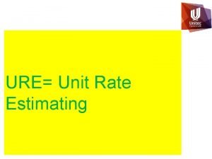 Unit rate estimating