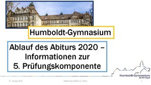 HumboldtGymnasium Ablauf des Abiturs 2020 Informationen zur 5