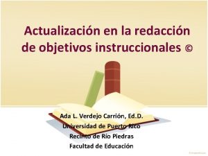 Actualizacin en la redaccin de objetivos instruccionales Ada