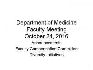 Department of Medicine Faculty Meeting October 24 2016