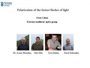 Polarization of the fastest flashes of light Oren