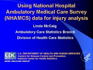 Using National Hospital Ambulatory Medical Care Survey NHAMCS