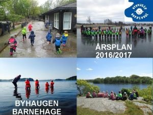 RSPLAN 20162017 BYHAUGEN BARNEHAGE Vi jobber i Byhaugen